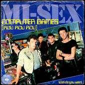 Mi-Sex - Computer game - Wot do you want - l'oreille cassée