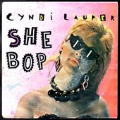 Cyndi Lauper - She bop b/w Witness - 1983 - l'oreille cassée