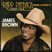 James Brown - Rapp payback(where iz moses?) part 1 and 2 -1980 - l'oreille cassée