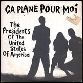 The Presidents of United States of America - ça plane pour moi - 1996 - l'oreille cassée