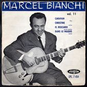Marcel Bianchi et ses guitares - Vol 11 - l'oreille cassée
