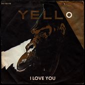 YELLO - I LOVE YOU / RUBBER WEST - 1983 - l'oreille cassée