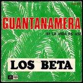 Los Beta - guantanamera - 1967 - l'oreille cassée