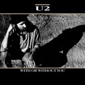 U2 - With Or Without You - U2 BLOG