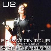 U2 -Elevation Tour -Sportpaleis-Belgique 06/08/2001 - U2 BLOG