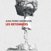 Les Retombées, Jean-Pierre Andrevon, 1979 (réédition en 2014) - Les Lymbes des Maux