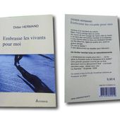 Embrasse les vivants pour moi...