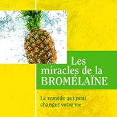 La bromélaïne - 4 - - cancer - santé - médecines alternatives