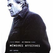 2005/02 - Mémoires affectives, coup de coeur des 23e Rendez-vous du Cinéma québécois - ROY DUPUIS EUROPE
