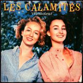 Les Calamités - vélomoteur - j'en ferais bien mon quatre-heure - 1987 - tournedix-le-gaulois