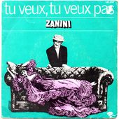 Marce Zanini - Tu veux, tu veux pas / ça balance terrible - tournedix-le-gaulois