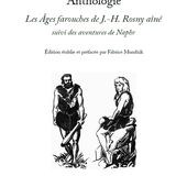 Anthologie - Les Âges farouches de J.-H. Rosny aîné (2016)