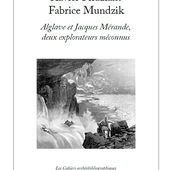 X. Phuziant & F. Mundzik - Alglave et Jacques Mérande, deux explorateurs méconnus (2016)