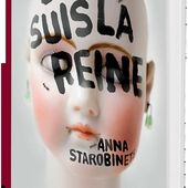 Je suis la reine d'Anna Starobinets - Carnet de bord littéraire