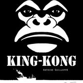 King Kong Antoine Guilloppe - Lire sous Le Tilleul