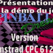 Amstrad CPC - Test de la preview de Pinball Dreams - Passion Jeux Vidéo TV