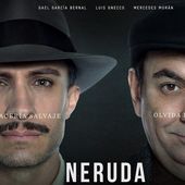 Neruda: un biopic surréaliste - Chronique du Cinéma