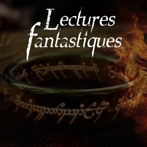 Lectures Fantastiques  Tous les romans Fantastiques (Fantasy, Science