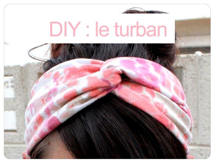 Diy couture : fabriquer un turban à cheveux ou un bandeau à cheveux , en  suivant son pas à pas en images gratuits ! - 1000 idées à faire chez soi