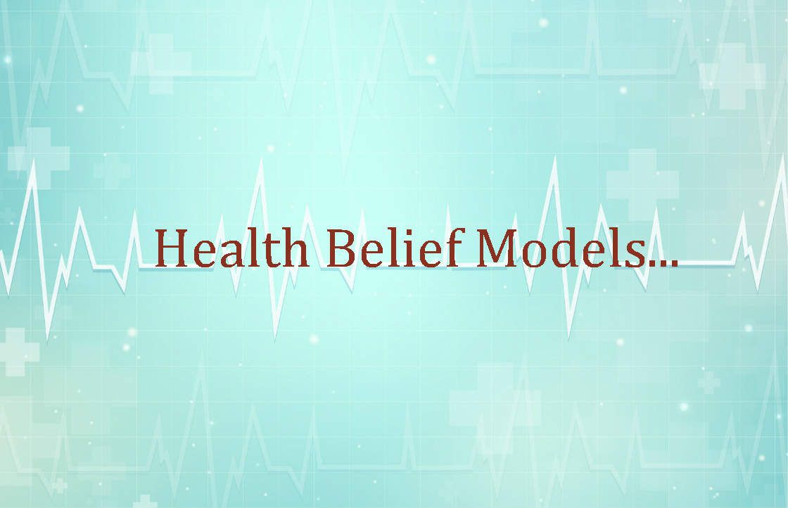 Health Belief Models...