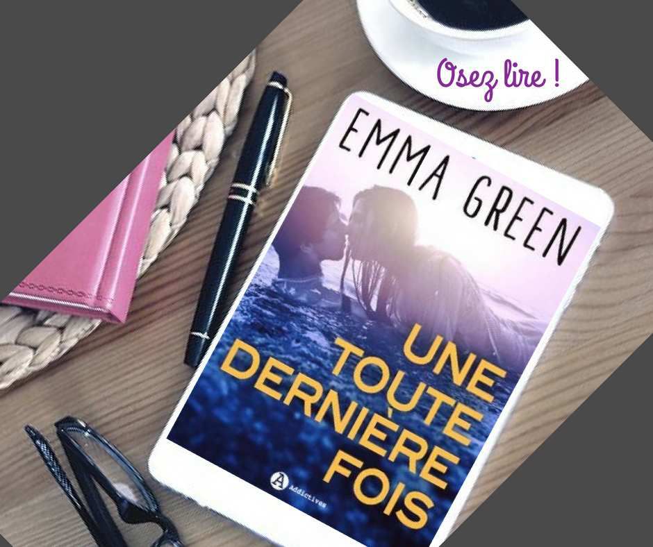 Une Toute Derniere Fois Emma Green