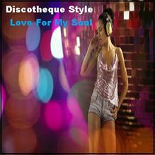 Discotheque Style - Love For My Soul (Diven Remix)