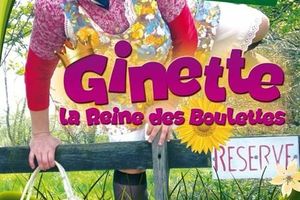 OSEZ le spectacle "GINETTE, la Reine des Boulettes" !!