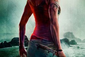 Tomb Raider (BANDE-ANNONCE) avec Alicia Vikander - Le 14 mars 2018 au cinéma