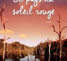 LE PAYS DU SOLEIL ROUGE - Elizabeth Haran