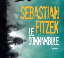 LE SOMNAMBULE - Sebastian Fitzek