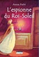 L'espionne du Roi-Soleil