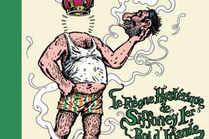 LE RÈGNE HYSTÉRIQUE DE SIFFONEY IER, ROI D'IRLANDE de Spike Milligan.