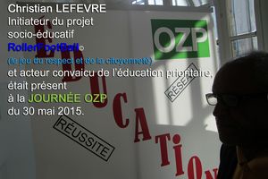 30 mai 2015 : Journée OZP éducation prioritaire, le Président de l'Association Française de RollerFootBall© y participait.