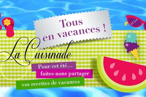 TOP DÉPART pour les VACANCES GOURMANDES…