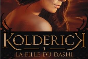 Kolderick. Tome 1. La fille du Dashi de Christy Saubesty