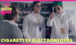 Vidéos - La cigarette électronique selon le Palmashow