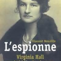 Les méconnues du 20è siècle : Virginia Hall, l’espionne à la jambe de bois