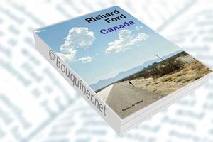 Canada l’autre vision américaine de Richard Ford