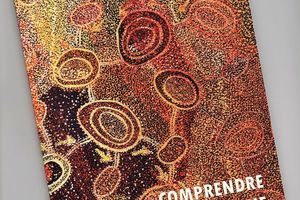 Comprendre la peinture aborigène du désert australien