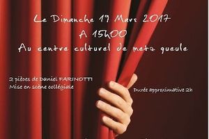 Théâtre au Centre Culturel de Metz Queuleu dimanche 19 mars 2017 à 15 h avec la compagnie 'Les 3 coups'