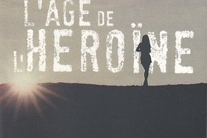 L'âge de l'héroïne, de Quentin Mouron --- de la poésie noire et salace!