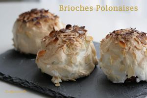 Sixième Epreuve Technique du Meilleur Pâtissier- La Brioche Polonaise