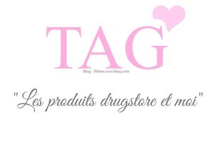 ♡ TAG : Les produits drugstore & moi