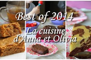 {La cuisine d'Anna et Olivia - Best Of 2014}