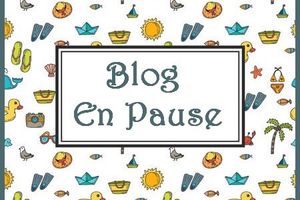 Blog en Pause.... A bientôt