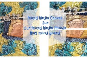 Canvas Our Mixed Media Moods Challenge May mood board - Video tutorial