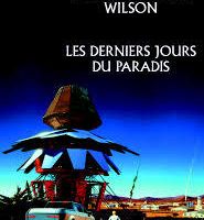Les derniers jours du paradis de Robert Charles Wilson