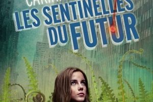 Les sentinelles du futur