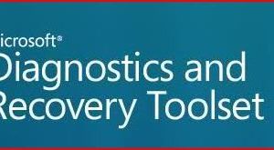 Microsoft Diagnostics and Recovery Toolset (DaRT) - Boite à outils de diagnostiques et réparations de Microsoft