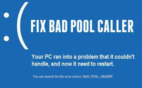 Résoudre erreur BAD_POOL_CALLER dans Windows 10/8/7